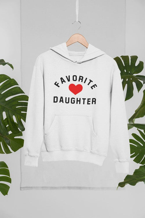 Favorite Daughter Hoodie - H&S Mall