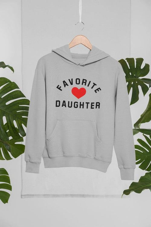 Favorite Daughter Hoodie - H&S Mall